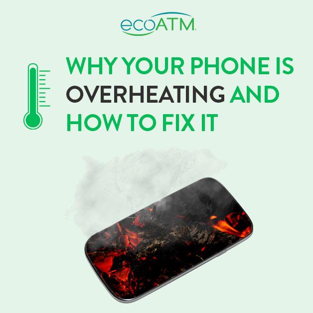 Why Your Phone Is Overheating